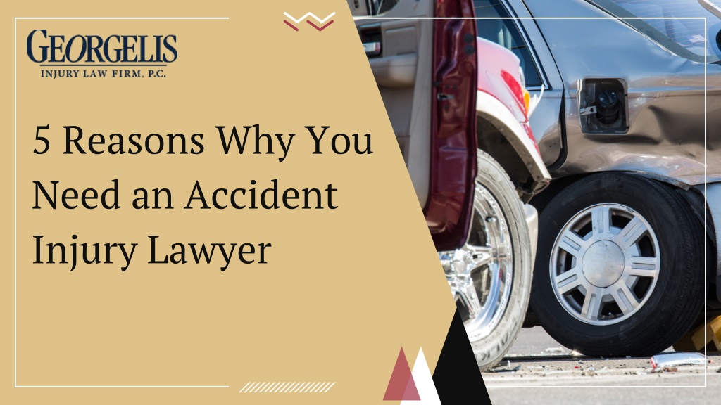Top 5 Reasons You Need an Auto Accident Injury Lawyer